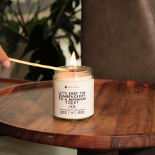 Load image into Gallery viewer, Let&#39;s Keep The Dumbfuckery To A Minimum Today
