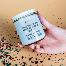 Load image into Gallery viewer, Rude That You&#39;re Younger Than Me But Ok. . . Happy Birthday
