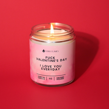 Load image into Gallery viewer, Fuck Valentine&#39;s Day, I Love You Everyday
